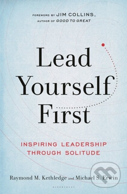 Levně Lead Yourself First (Inspiring Leadership Through Solitude) - kniha z kategorie Biznis a manažment
