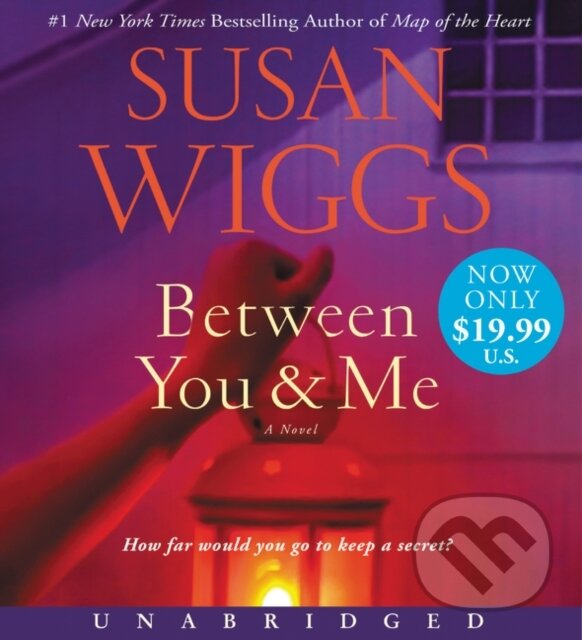 Levně Between You and Me (A Novel) - Susan Wiggs