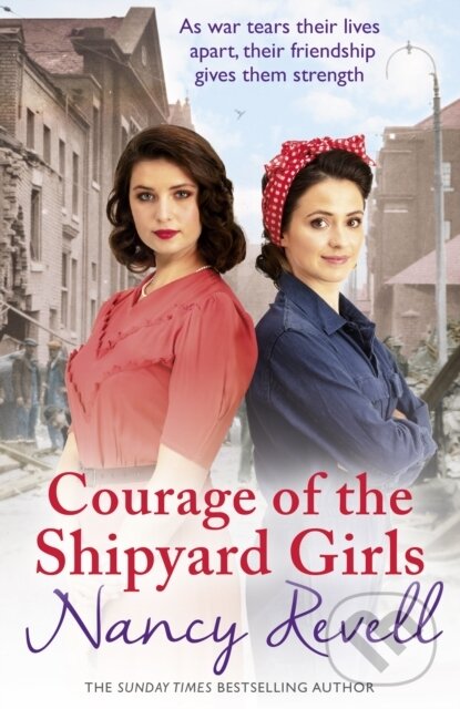 Levně Courage of the Shipyard Girls (Shipyard Girls 6) - Nancy Revell - kniha z kategorie Romantika