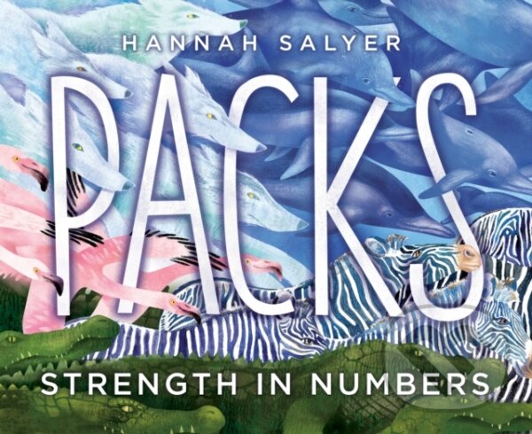 Levně Packs (Strength in Numbers) - Hannah Salyer - kniha z kategorie Pre deti a mládež