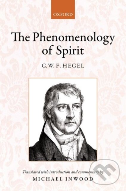 Levně Hegel: The Phenomenology of Spirit (Translated with introduction and commentary) - kniha z kategorie Filozofia