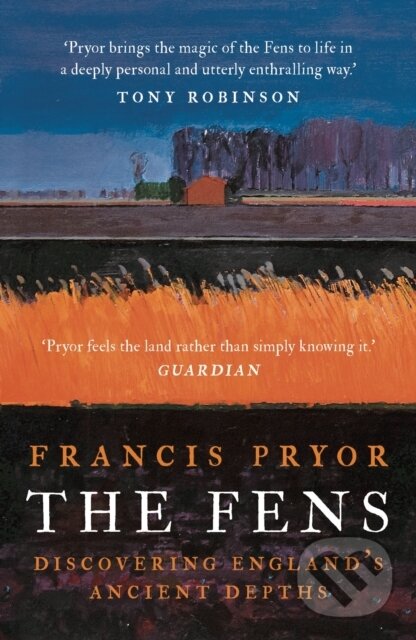 Levně The Fens (Discovering England's Ancient Depths) - Francis Pryor - kniha z kategorie Zdravie a životný štýl