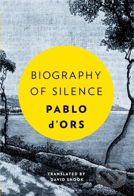 Kniha: Biography of Silence (Pablo D'ors). Parallax, 2018