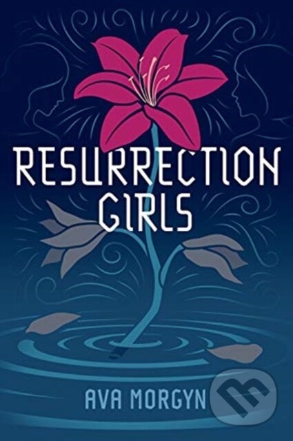 Kniha: RESURRECTION GIRLS (Ava Morgyn). , 2020