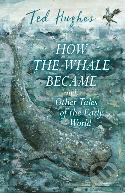 Levně How the Whale Became and Other Tales of the Early World - kniha z kategorie Beletria