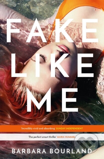 Levně Fake Like Me - Barbara Bourland - kniha z kategorie Beletria