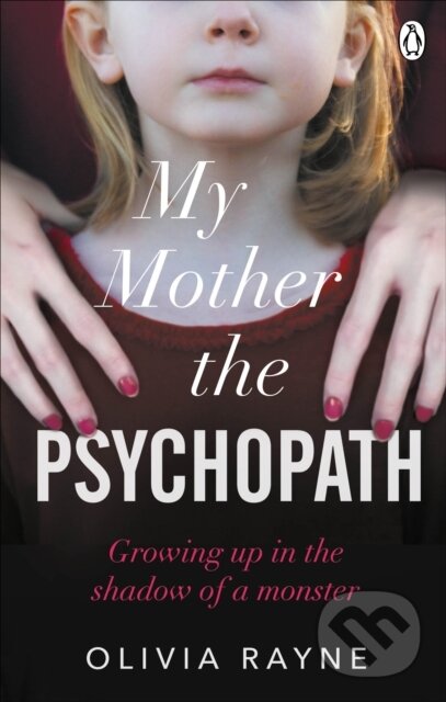 Levně My Mother, the Psychopath (Growing up in the shadow of a monster) - kniha z kategorie Životopisy, reportáže a myšlienky