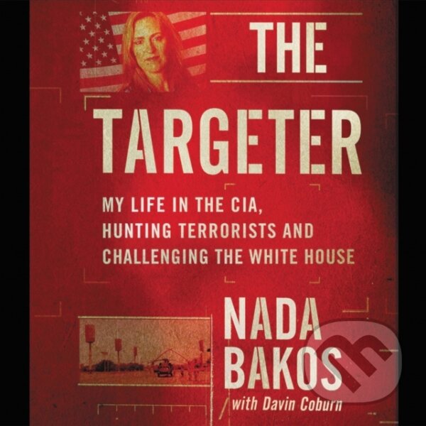 Kniha: The Targeter LIB/E (Nada Bakos). Little, Brown, 2019