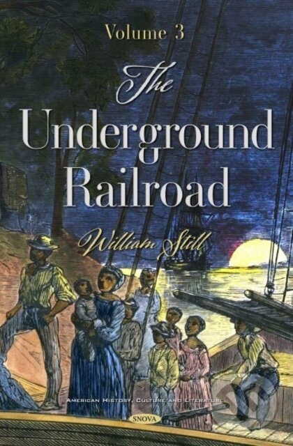 Levně The Underground Railroad (Volume 3) - William Still - kniha z kategorie Politológia a politika