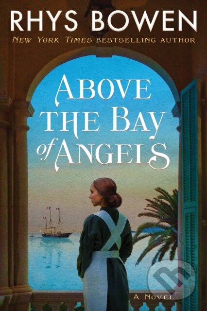 Levně Above the Bay of Angels (A Novel) - Rhys Bowen - kniha z kategorie Detektívky