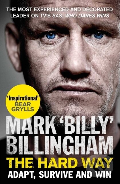 Levně The Hard Way (Adapt, Survive and Win) - Mark 'Billy' Billingham - kniha z kategorie Humanitné a spoločenské vedy