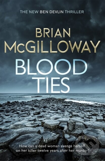 Levně Blood Ties (A gripping Irish police procedural, heralding the return of Ben Devlin) - kniha z kategorie Beletria
