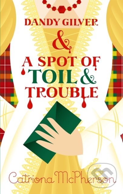 Levně Dandy Gilver and a Spot of Toil and Trouble - Catriona Mcpherson - kniha z kategorie Beletria