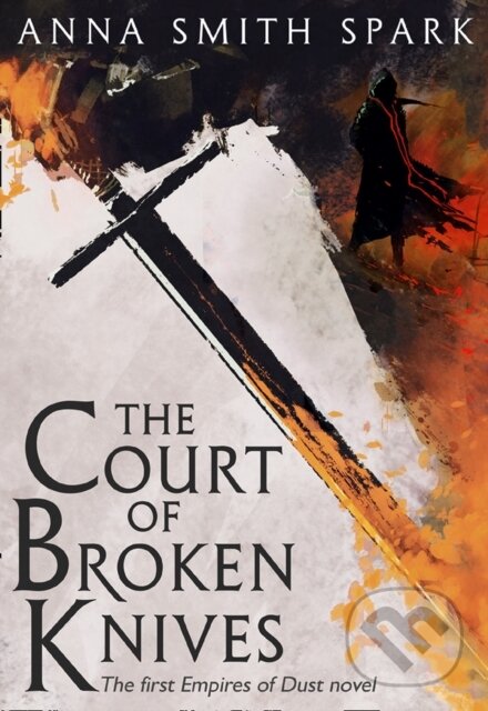 Levně The Court of Broken Knives - Anna Smith Spark - kniha z kategorie Beletria