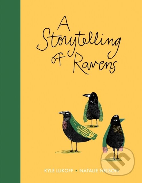 Kniha: A Storytelling of Ravens (Kyle Lukoff). , 2018