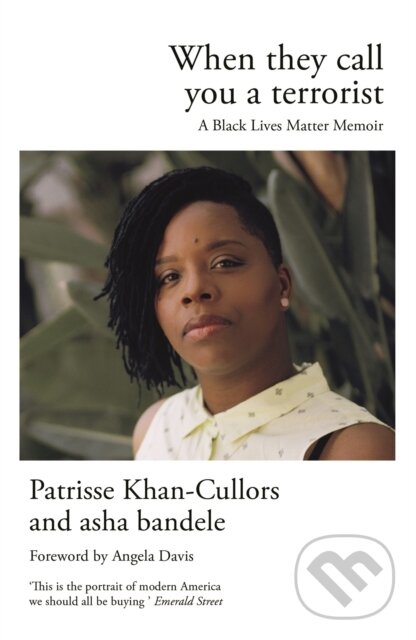 Levně When They Call You a Terrorist (A Black Lives Matter Memoir) - kniha z kategorie Životopisy, reportáže a myšlienky