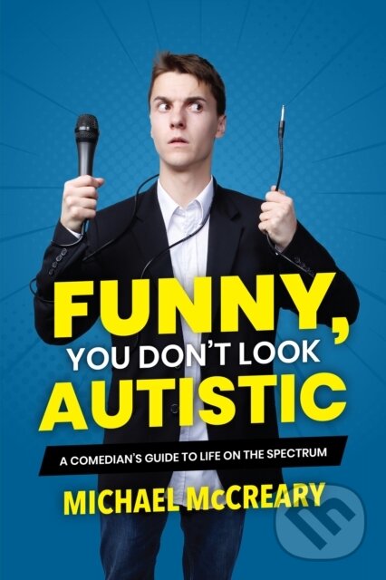 Levně Funny, You Don't Look Autistic (A Comedian's Guide to Life on the Spectrum) - kniha z kategorie Naučné knihy