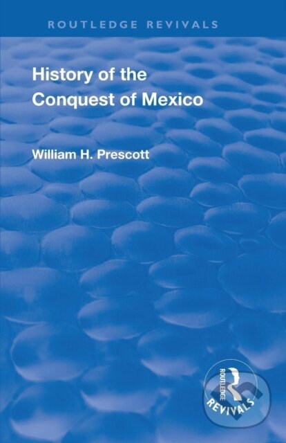 Revival: History of the Conquest of Mexico (1886) koupíte na Martinus.cz
