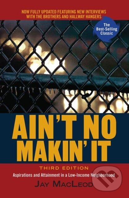 Levně Ain't No Makin' It (Aspirations and Attainment in a Low-Income Neighborhood, Third Edition) - kniha z kategorie Humanitné a spoločenské vedy