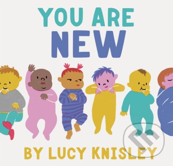 Kniha: You Are New (Lucy Knisley). Chronicle Books, 2019