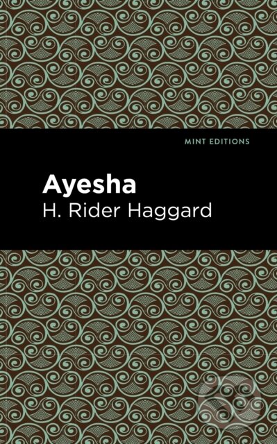 Kniha: Ayesha (H. Rider Haggard). , 2020