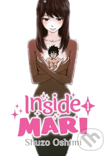 Kniha: Inside Mari, Volume 1 (Oshimi Shuzo). Denpa Books, 2019