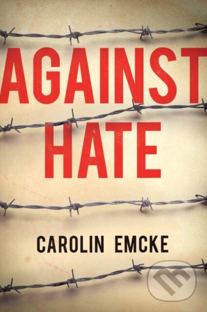 Levně Against Hate - Carolin Emcke - kniha z kategorie Psychológia