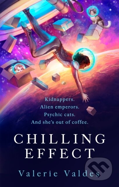 Levně Chilling Effect (Captain Eva Innocente, Book 1) - Valerie Valdes - kniha z kategorie Beletria