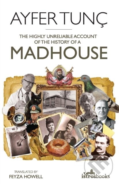 Levně The Highly Unreliable Account of the History of a Madhouse - kniha z kategorie Spoločenská beletria