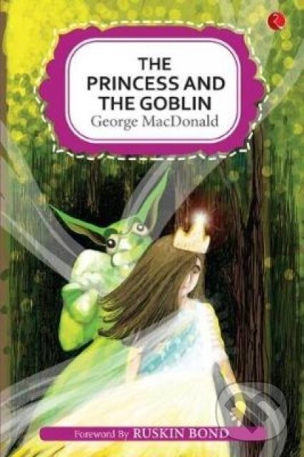 Kniha: The Princess and the Goblin (George Macdonald). , 2018