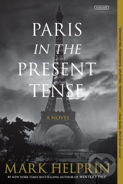 Kniha: Paris in the Present Tense: A Novel (Mark Helprin). , 2018