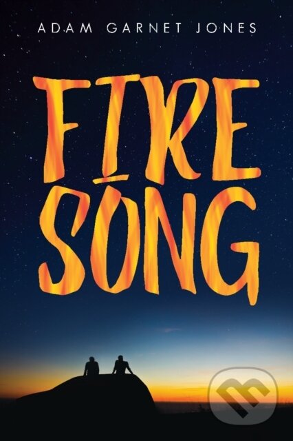 Levně Fire Song - Adam Garnet Jones - kniha z kategorie Beletria