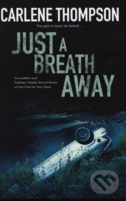Levně Just a Breath Away - Carlene Thompson - kniha z kategorie Thrillery