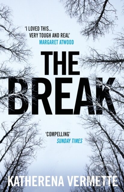 Levně The Break - Katherena Vermette - kniha z kategorie Beletria