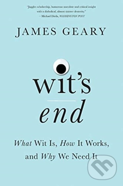Kniha: Wit's End (James Geary). WW Norton & Co, 2019