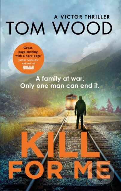 Levně Kill For Me - Tom Wood - kniha z kategorie Beletria