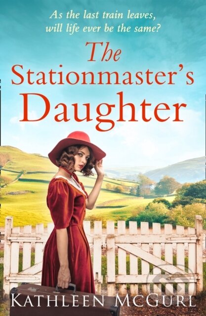 Levně The Stationmaster’s Daughter - Kathleen Mcgurl - kniha z kategorie Romantika