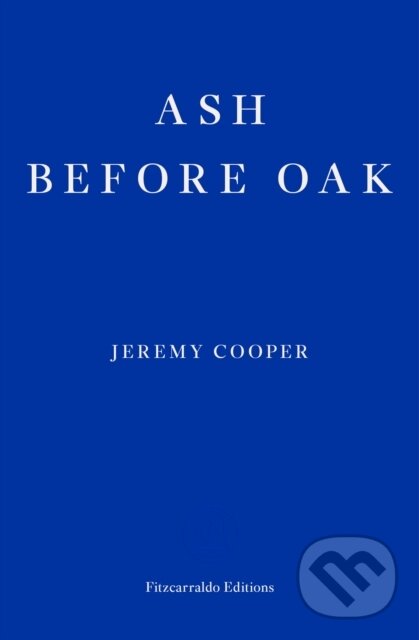 Levně Ash before Oak - Jeremy Cooper - kniha z kategorie Chov zvierat