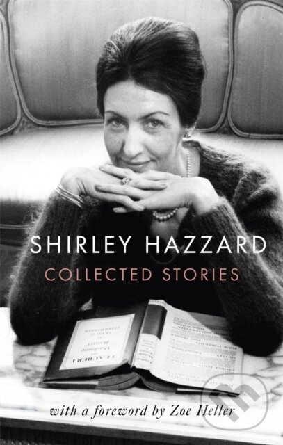 Levně The Collected Stories of Shirley Hazzard - Shirley Hazzard - kniha z kategorie Spoločenská beletria