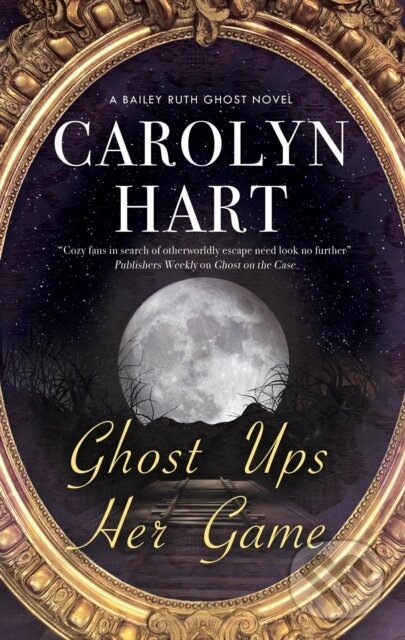 Levně Ghost Ups Her Game - Carolyn Hart - kniha z kategorie Detektívky, trilery a horory