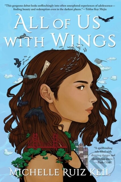 Kniha: All of Us with Wings (Michelle Ruiz Keil). Soho Press, 2020