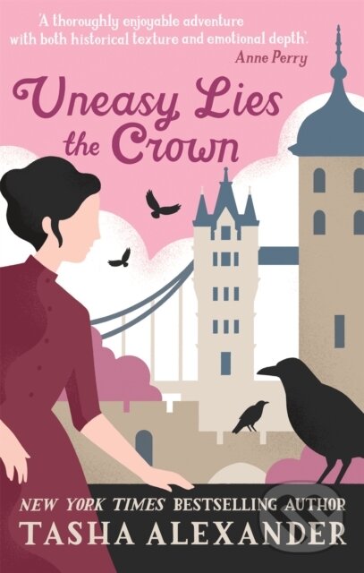 Levně Uneasy Lies the Crown - Tasha Alexander - kniha z kategorie Beletria