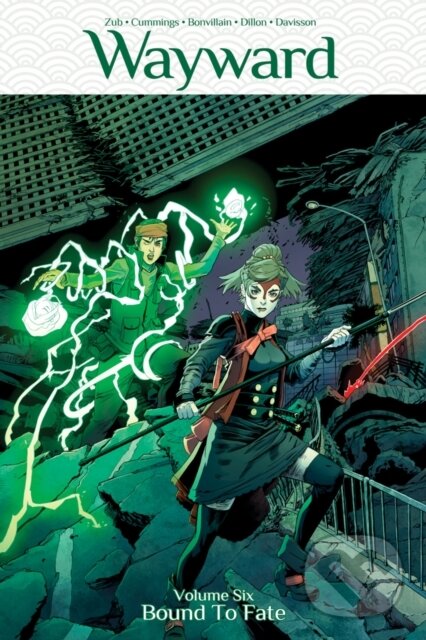 Kniha: Wayward Volume 6: Bound to Fate (Jim Zub). Image Comics, 2018