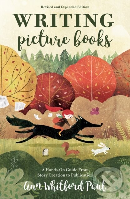 Kniha: Writing Picture Books Revised and Expanded (Ann Whitford Paul). , 2018