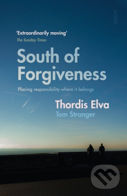 Kniha: South of Forgiveness (Thordis Elva a Tom Stranger). Scribe Publications, 2018