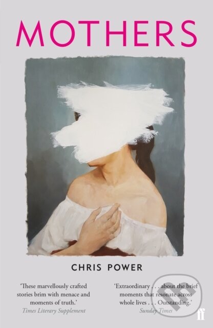 Levně Mothers - Chris Power - kniha z kategorie Spoločenská beletria