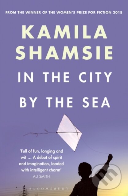 Levně In the City by the Sea - Shamsie Kamila - kniha z kategorie Beletria