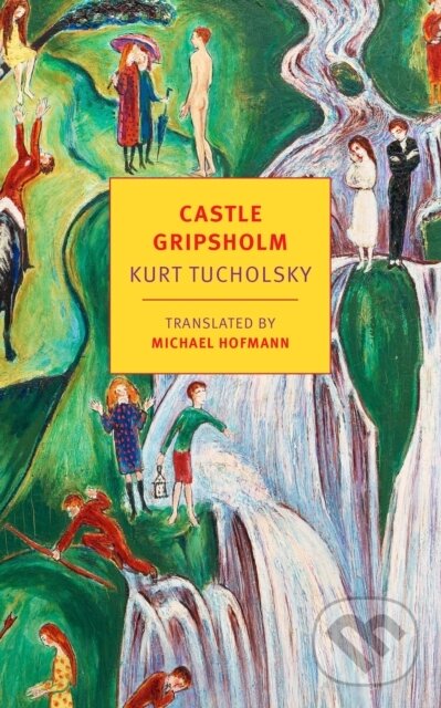 Kniha: Castle Gripsholm (Kurt Tucholsky). , 2019