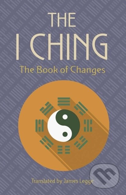Levně The I Ching: The Book of Changes - James Legge - kniha z kategorie Zdravie a životný štýl