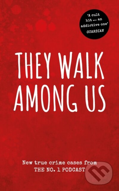 Levně They Walk Among Us (New true crime cases from the No.1 podcast) - kniha z kategorie Životopisy
